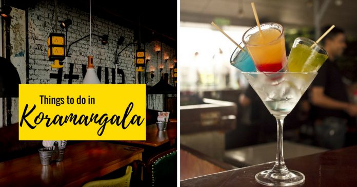 Things to do in Koramangala 